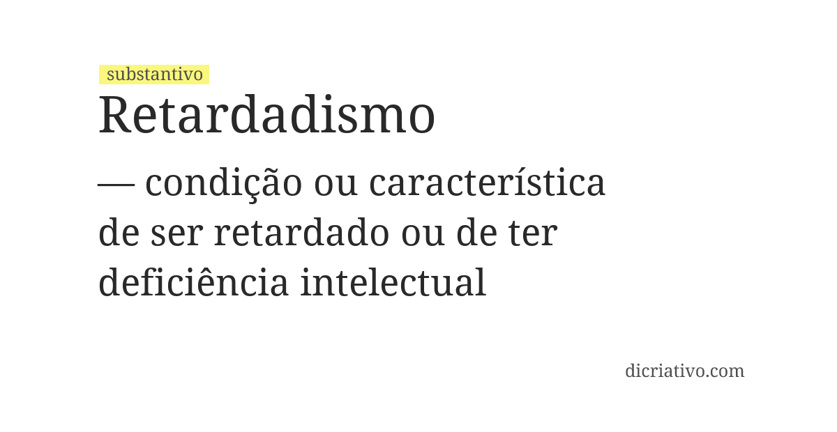 Significado de retardadismo