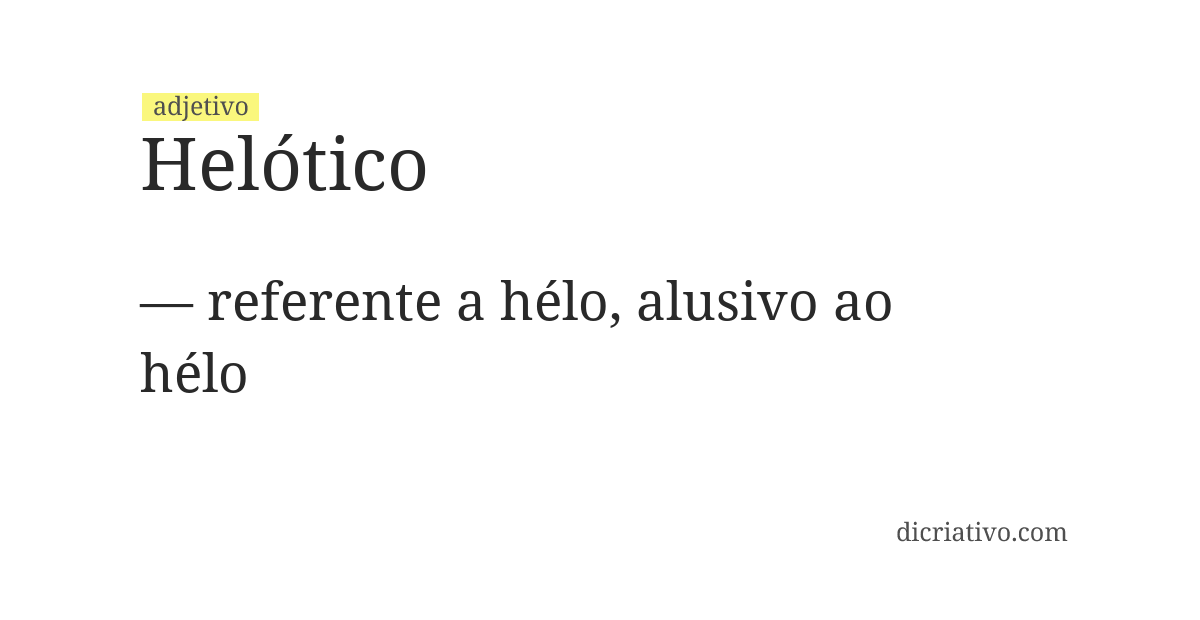 Significado de helótico
