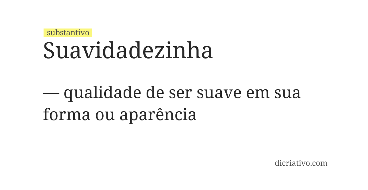 Significado de suavidadezinha