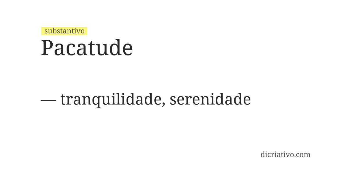 Significado de pacatude