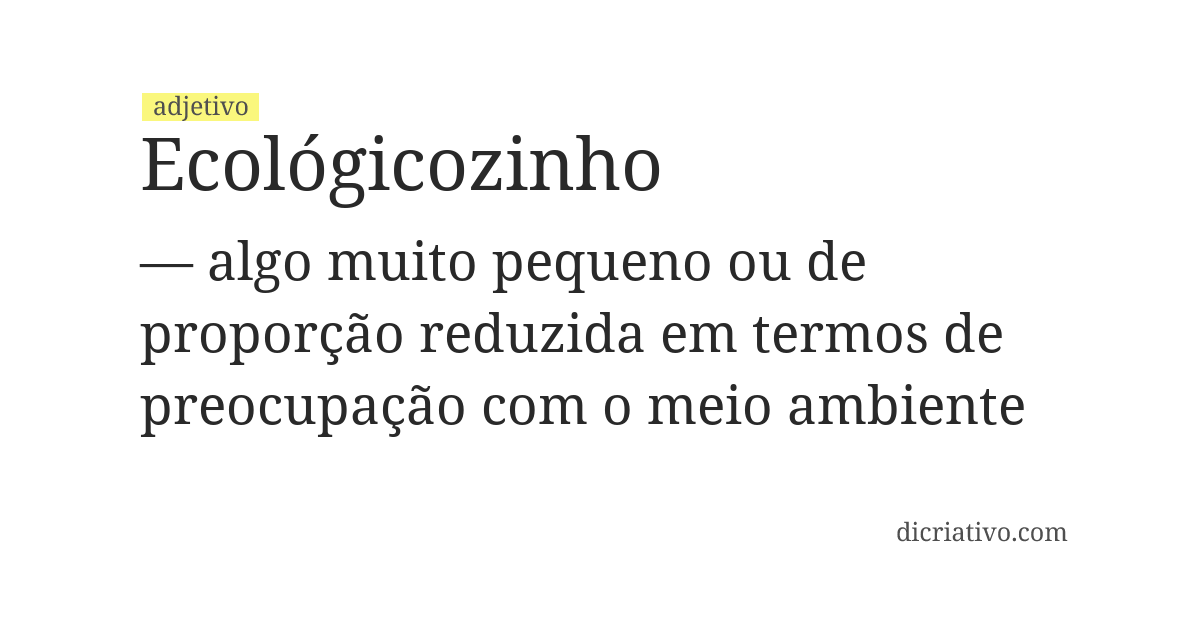 Significado de ecológicozinho