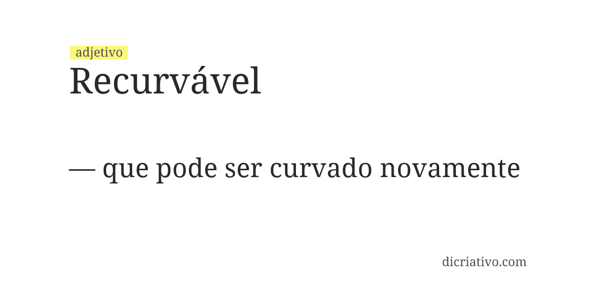 Significado de recurvável