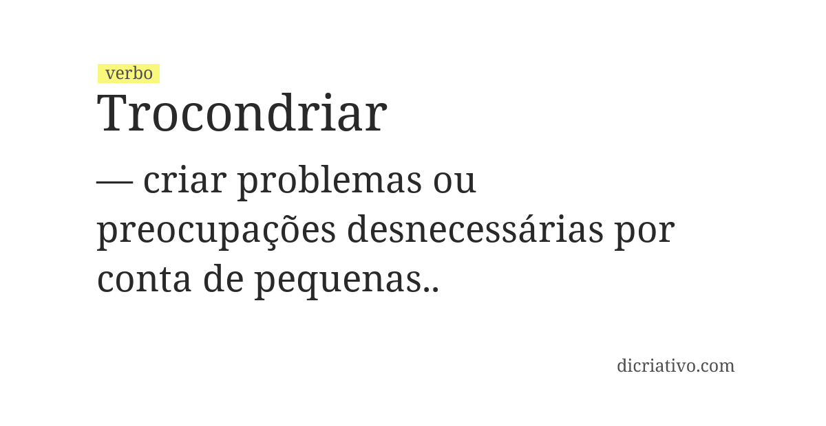 Significado de trocondriar