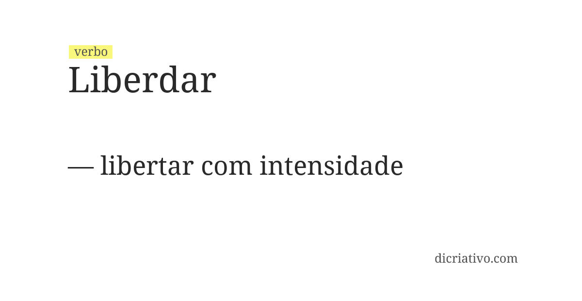 Significado de liberdar