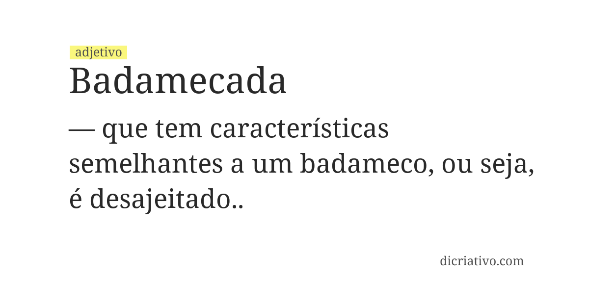 Significado de badamecada