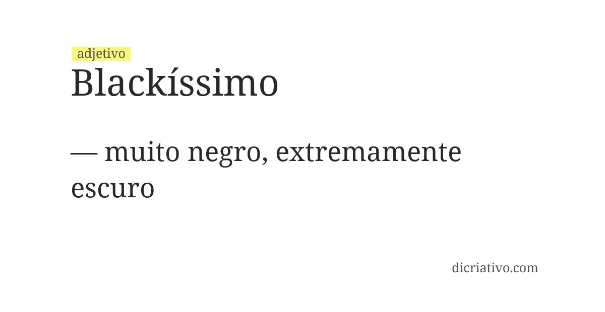 Significado de blackíssimo