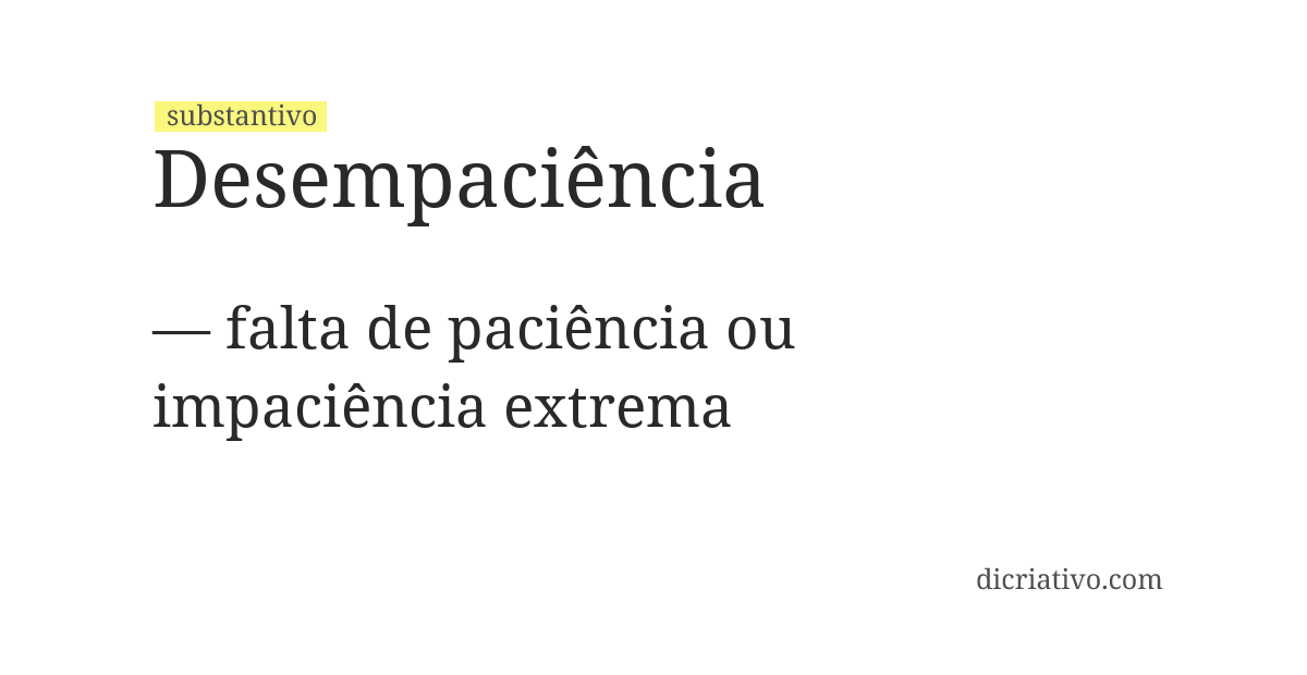 Significado de desempaciência