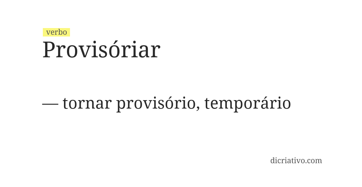 Significado de provisóriar
