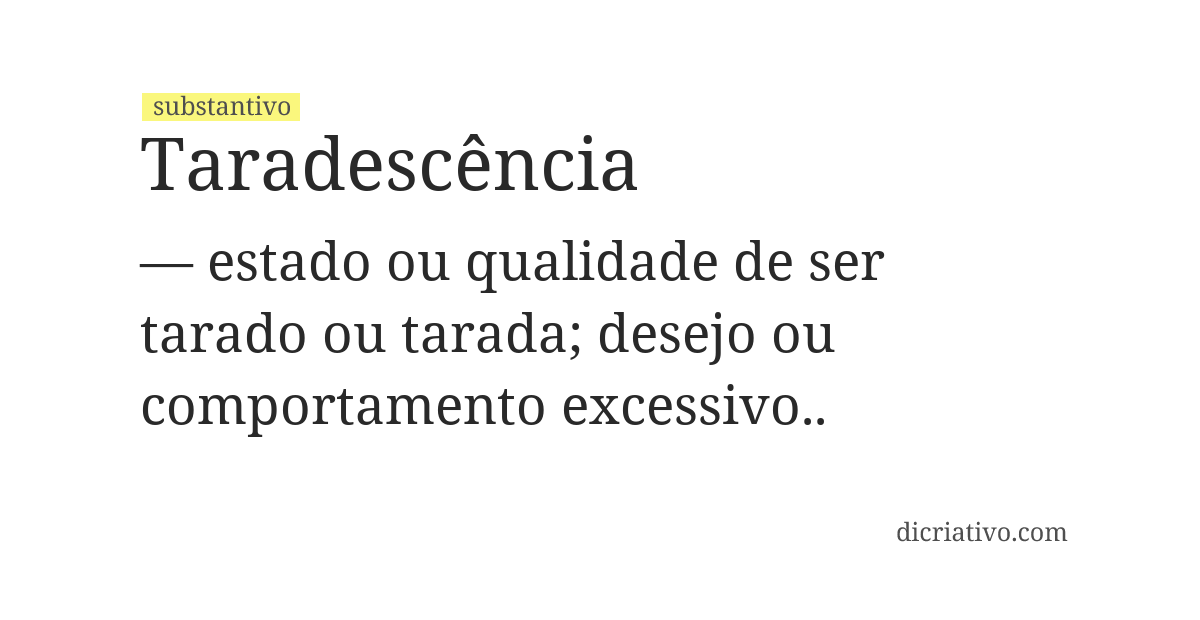 Significado de taradescência