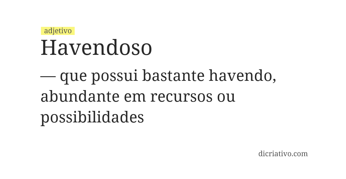 Significado de havendoso