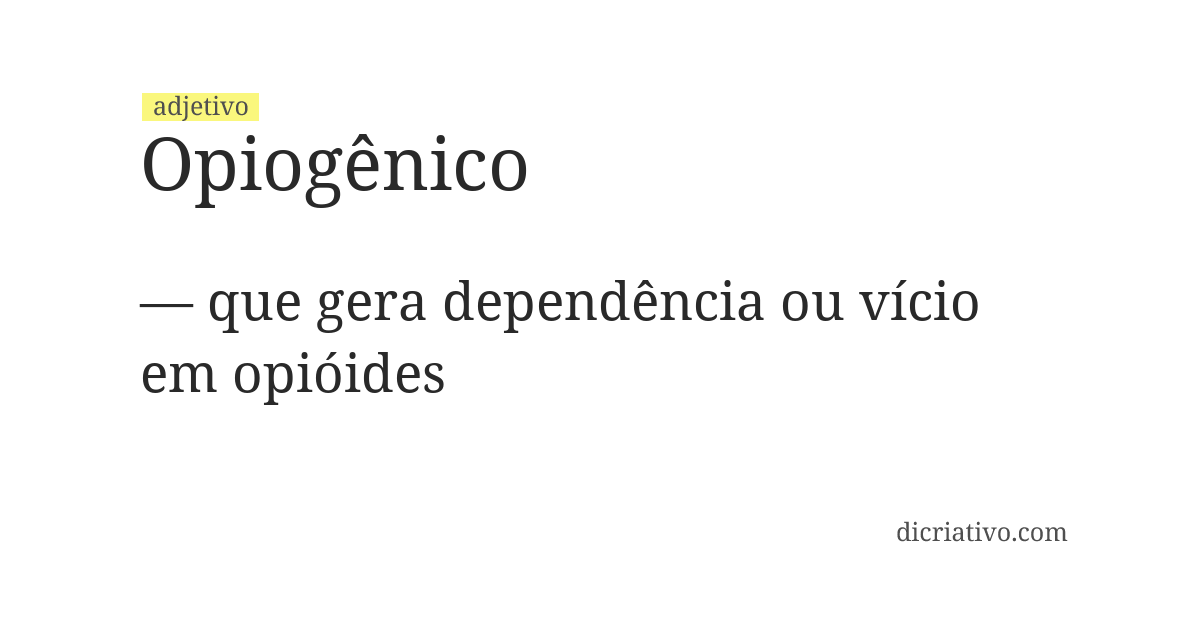 Significado de opiogênico