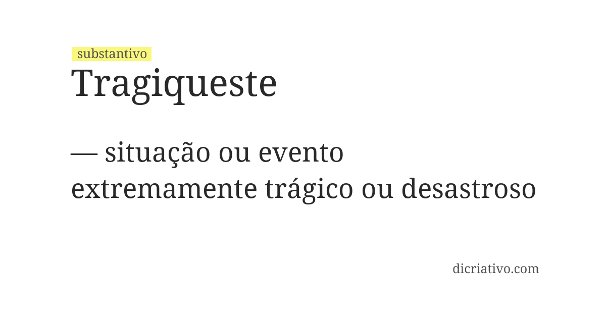 Significado de tragiqueste