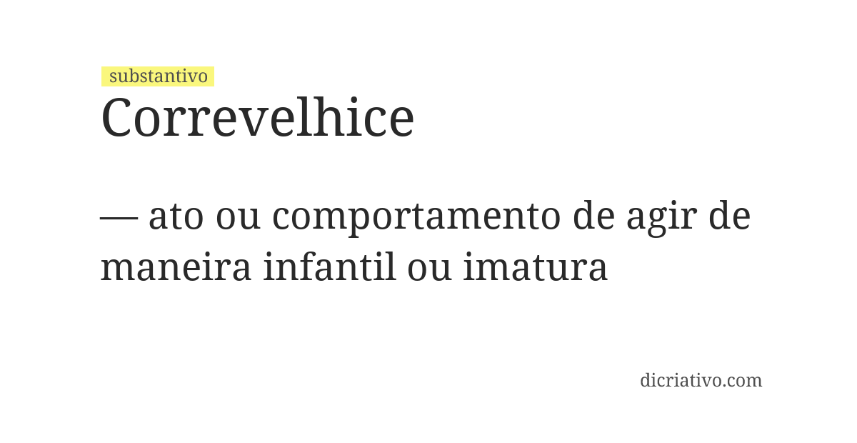 Significado de correvelhice