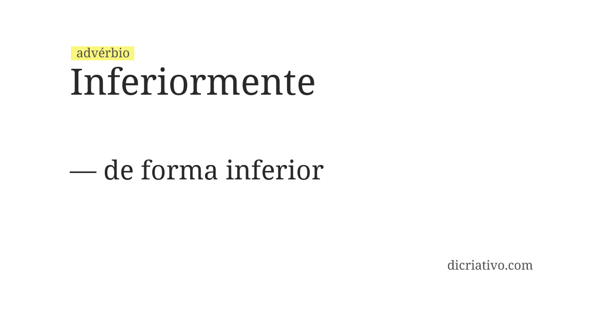 Significado de inferiormente