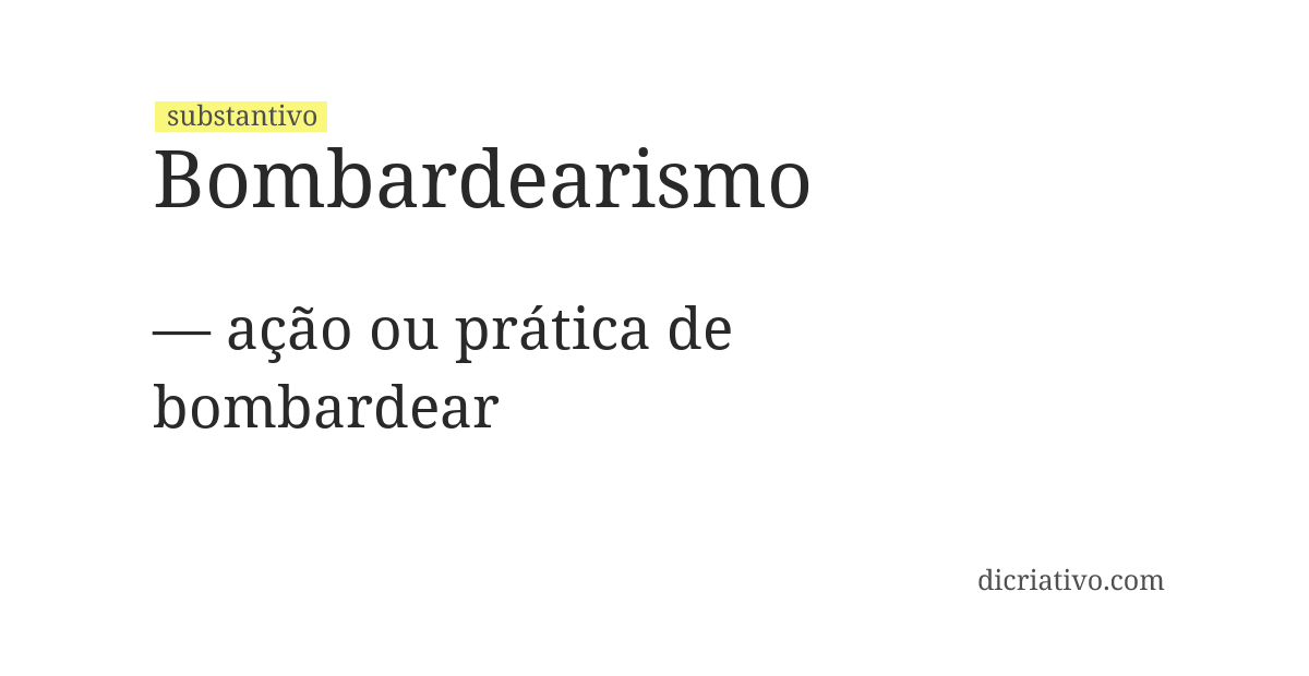 Significado de bombardearismo