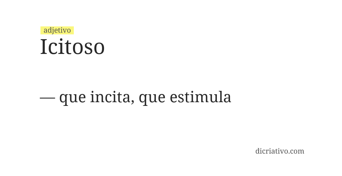 Significado de icitoso