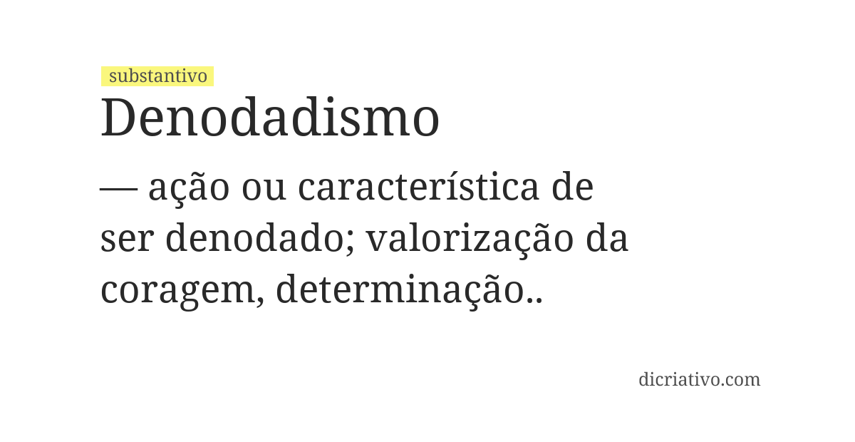 Significado de denodadismo