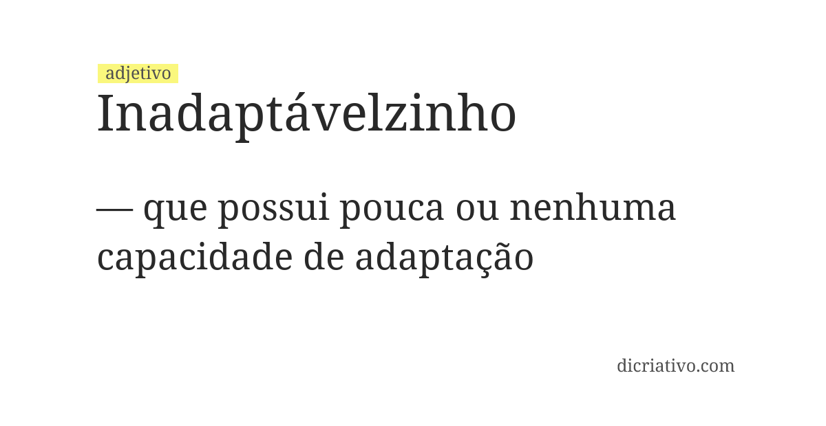 Significado de inadaptávelzinho