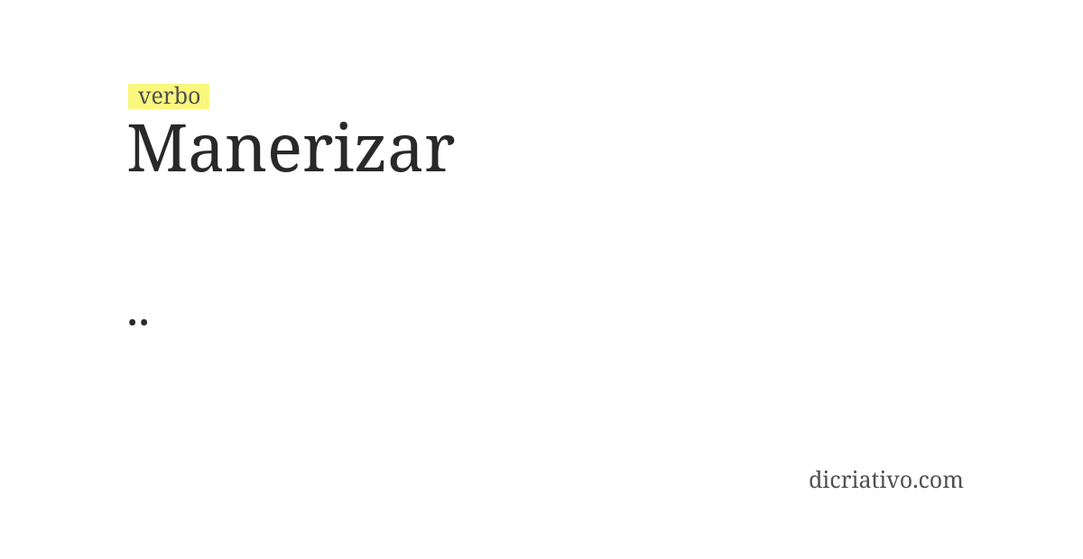 Significado de manerizar
