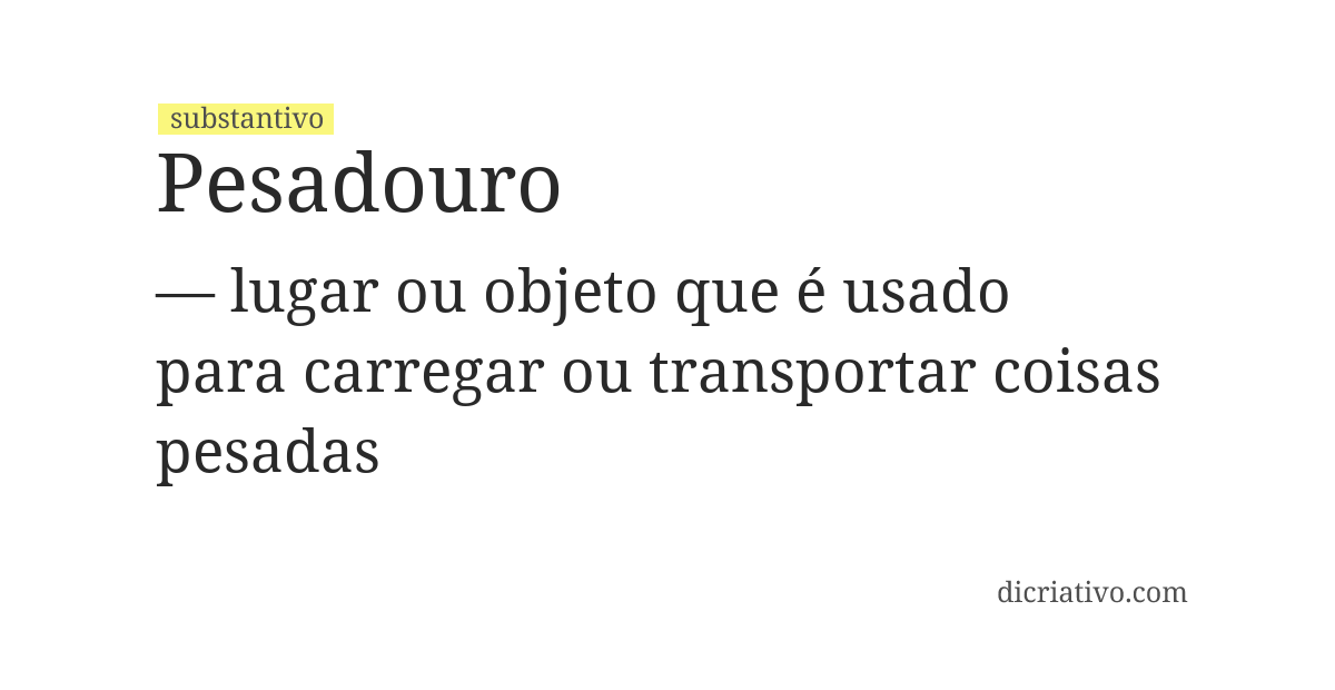 Significado de pesadouro