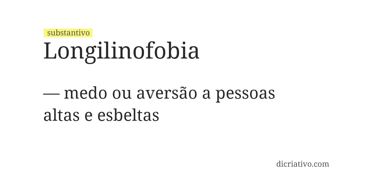 Significado de longilinofobia