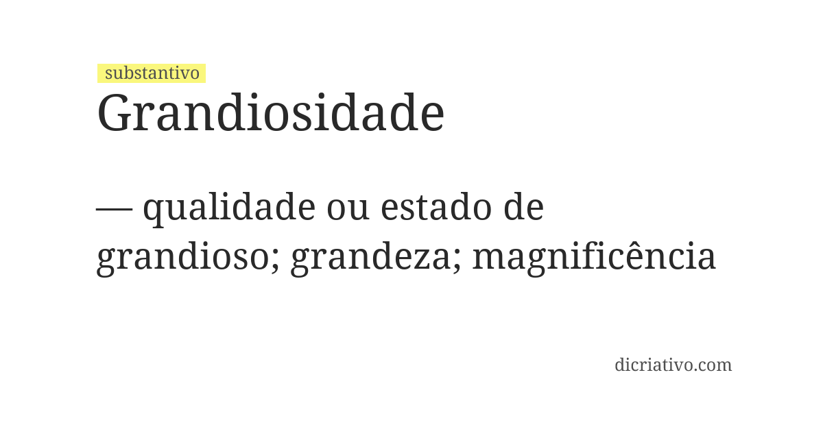 Significado de grandiosidade