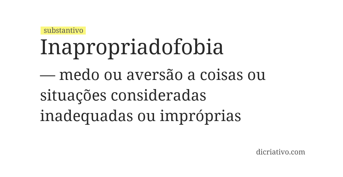 Significado de inapropriadofobia