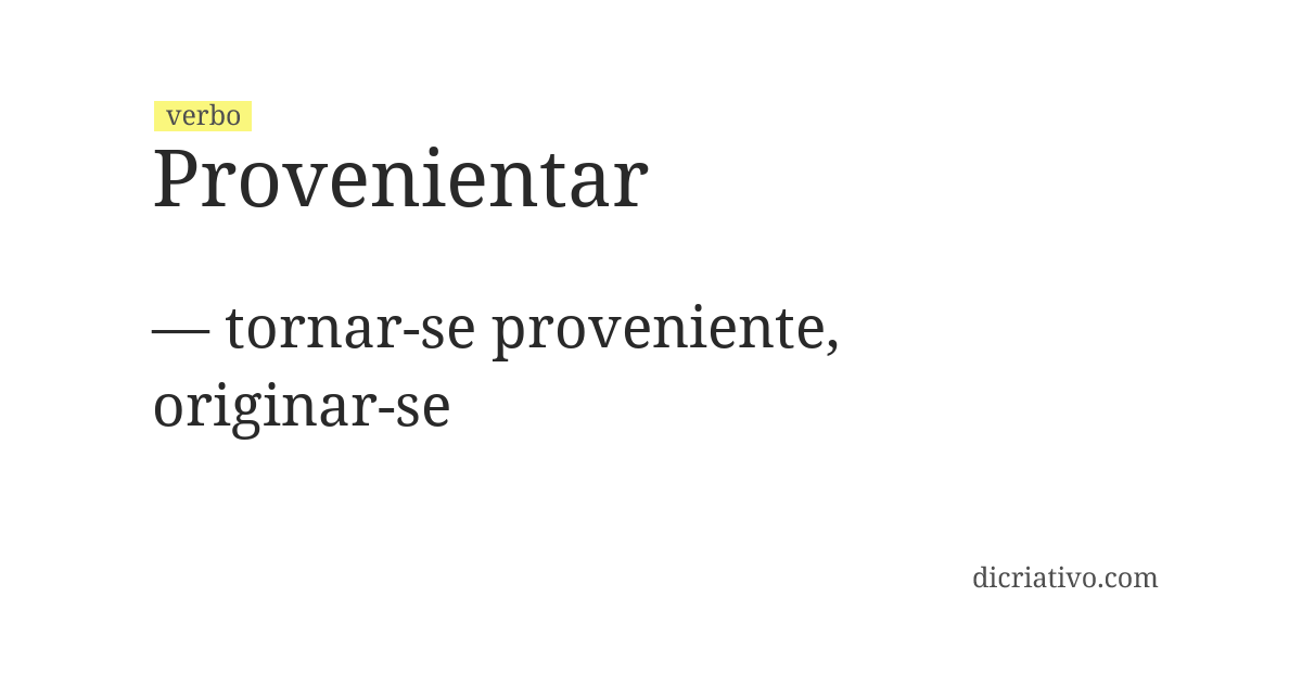 Significado de provenientar