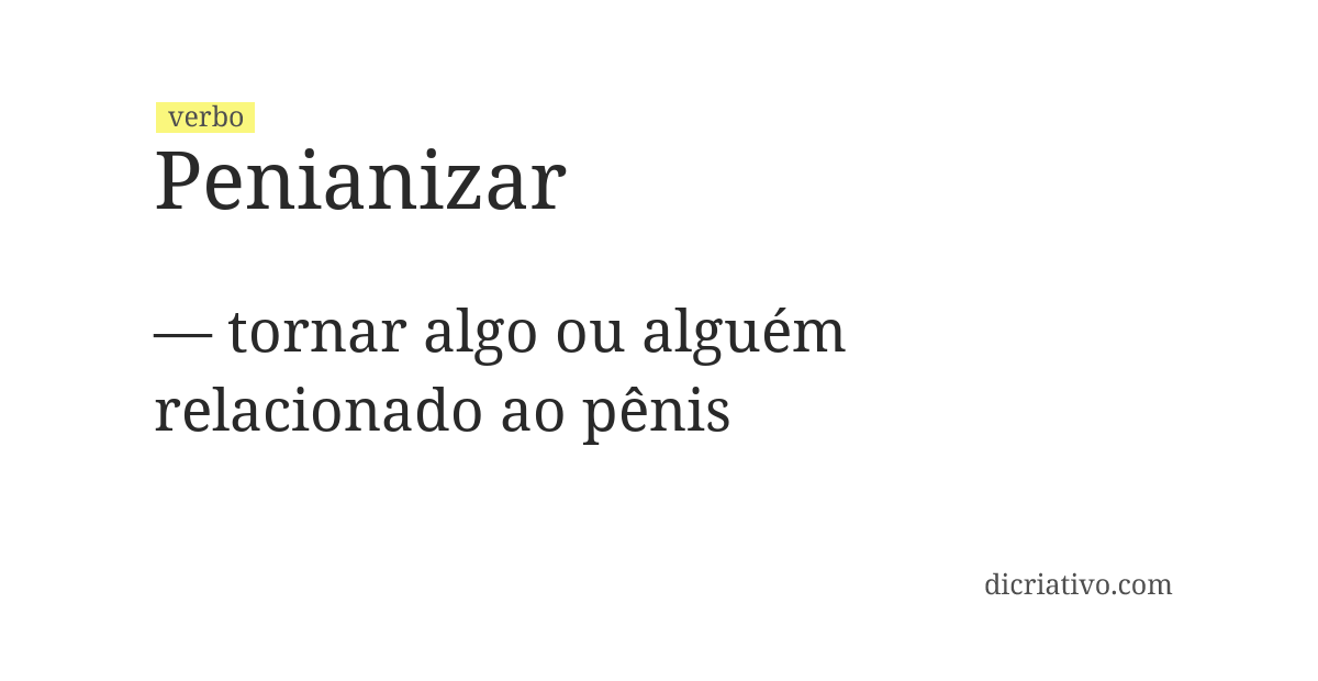 Significado de penianizar