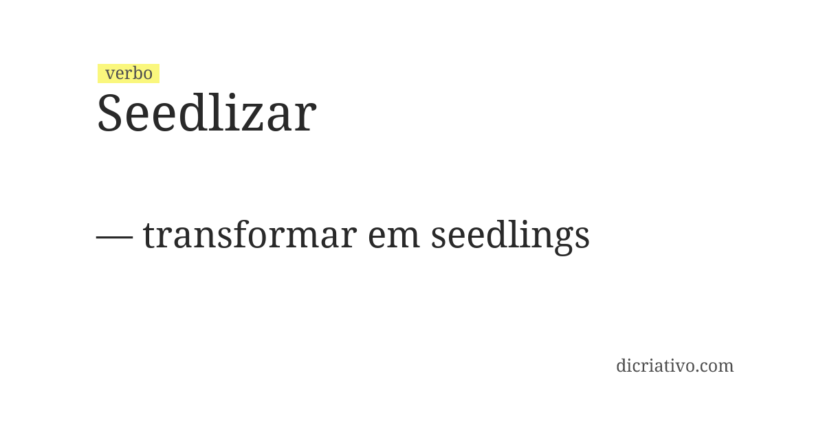 Significado de seedlizar