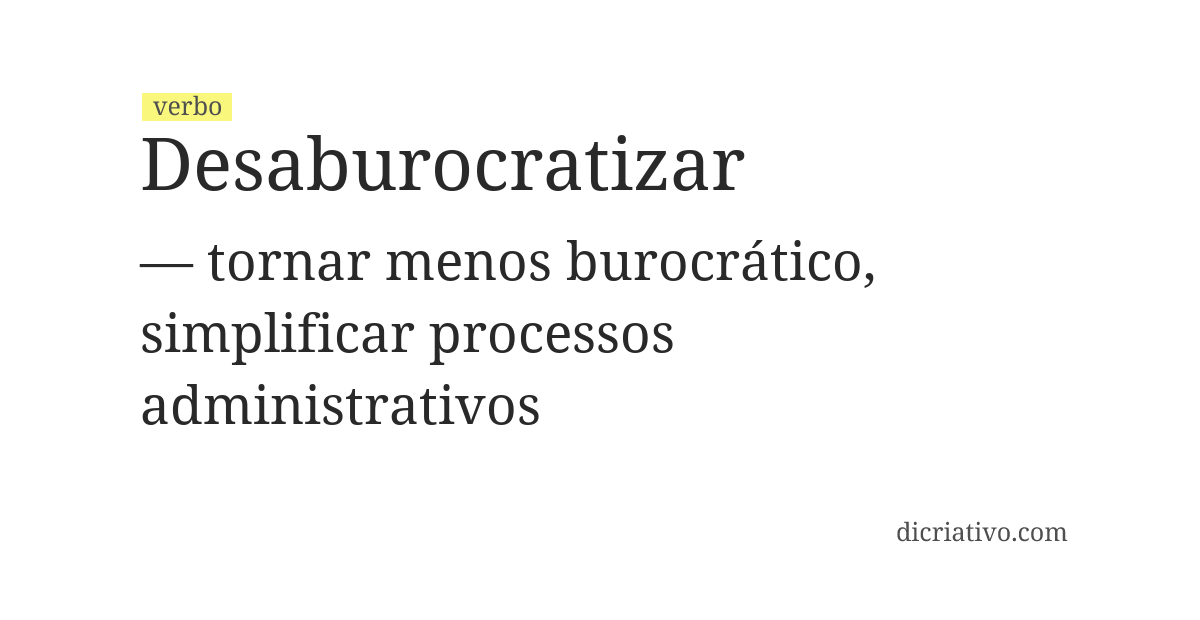 Significado de desaburocratizar