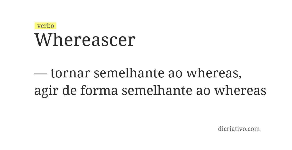 Significado de whereascer