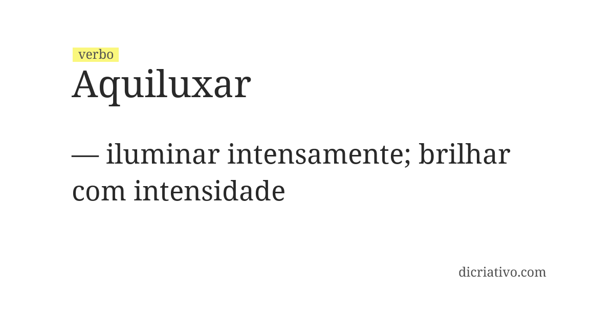 Significado de aquiluxar