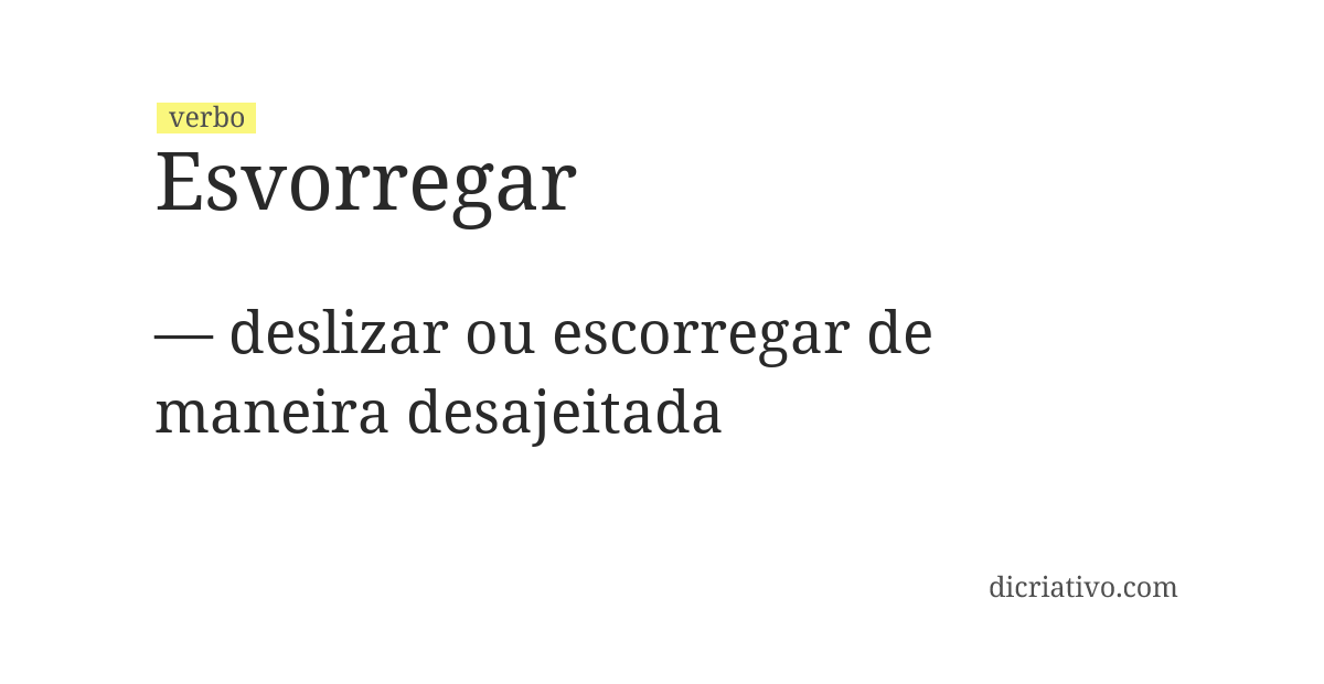 Significado de esvorregar