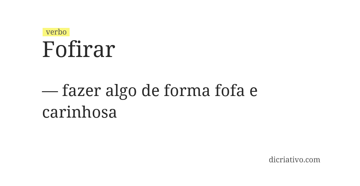 Significado de fofirar