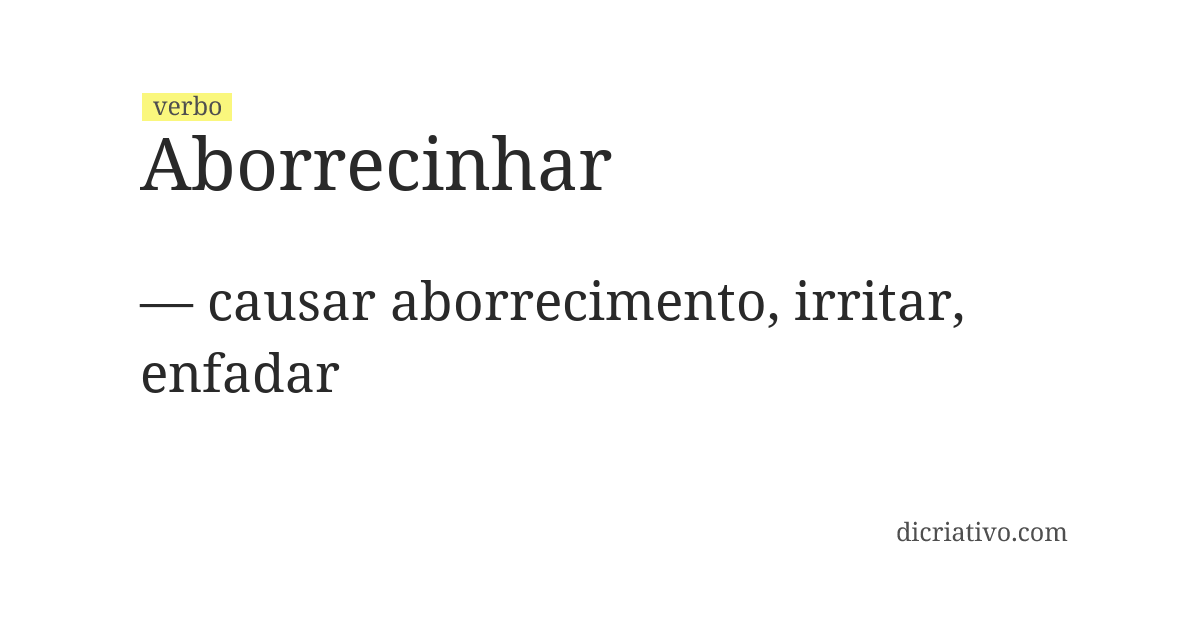 Significado de aborrecinhar