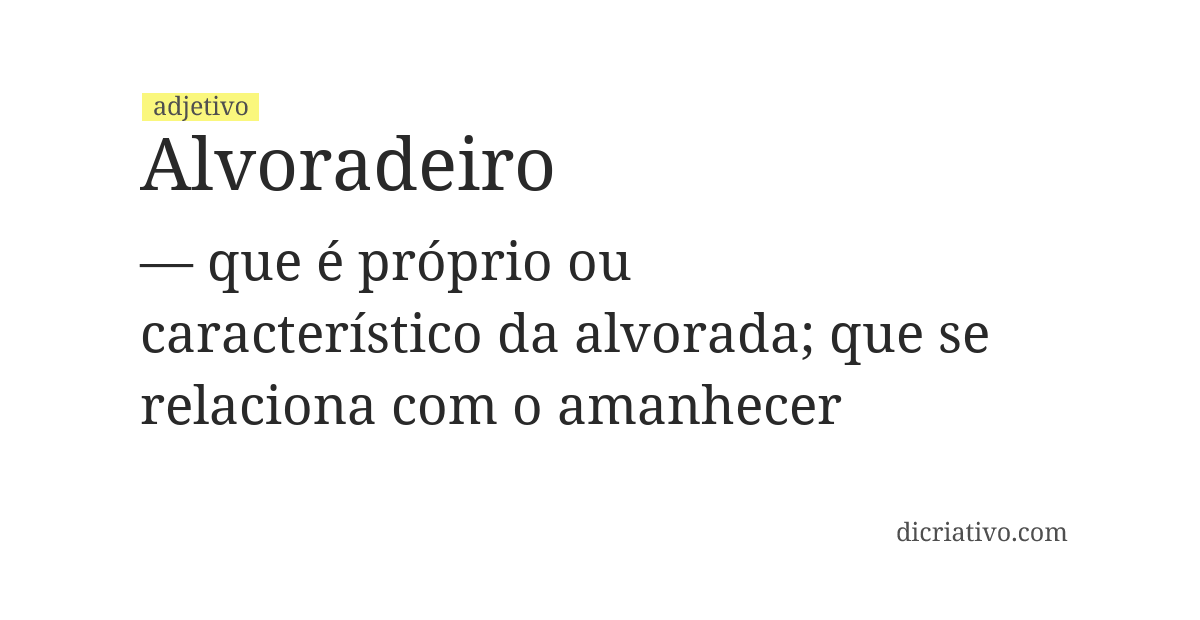 Significado de alvoradeiro