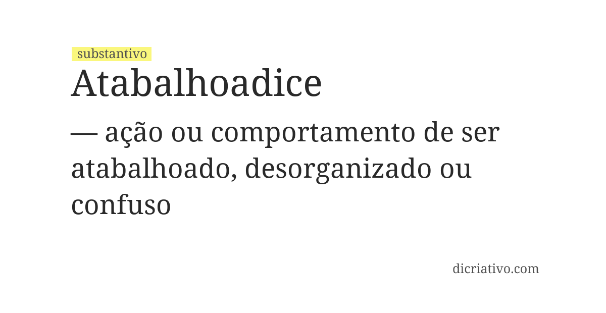 Significado de atabalhoadice