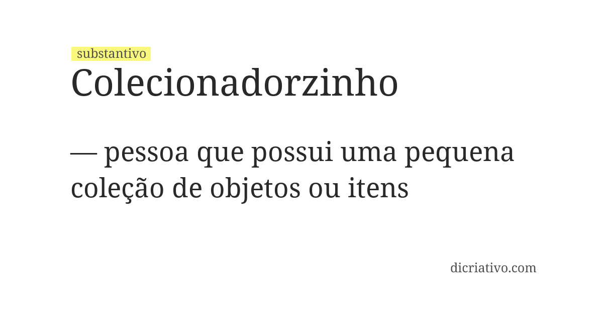 Significado de colecionadorzinho