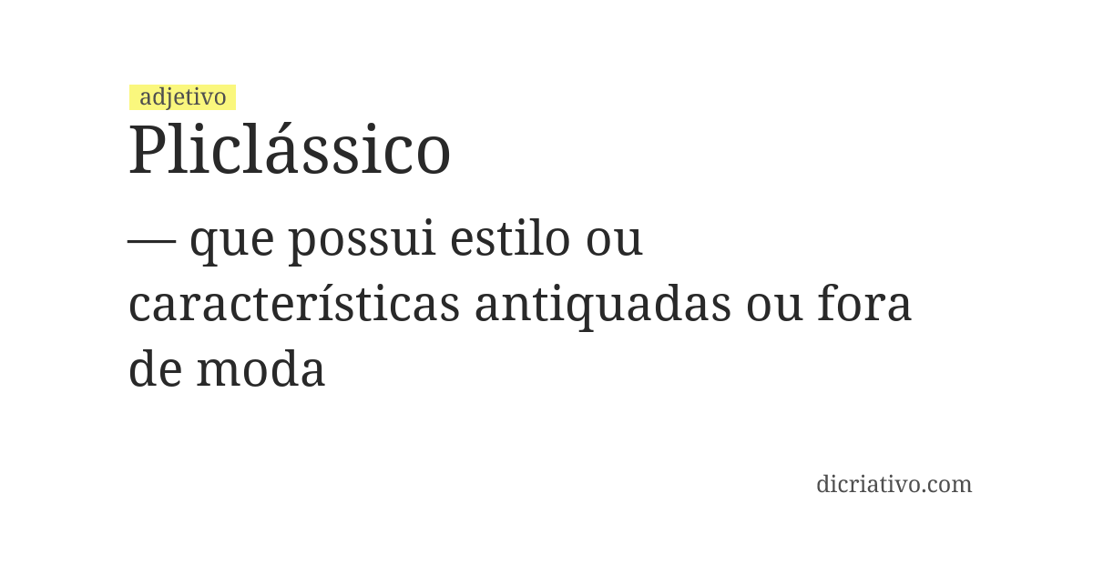 Significado de pliclássico