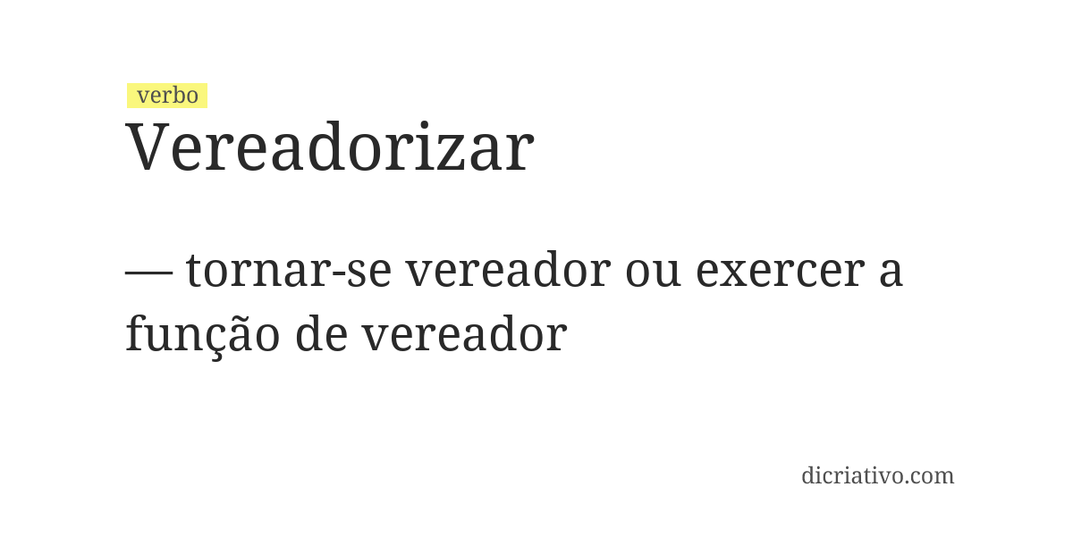 Significado de vereadorizar