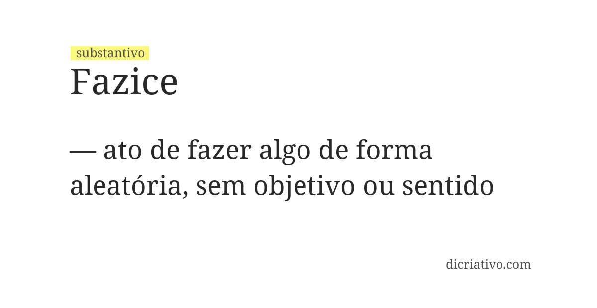 Significado de fazice