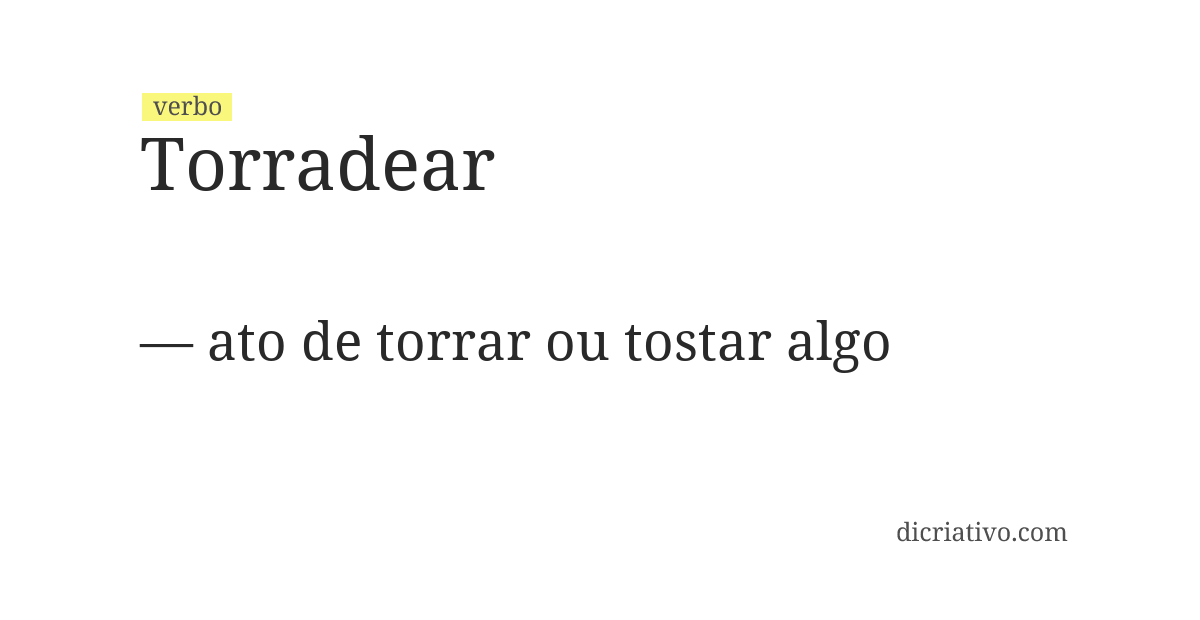Significado de torradear