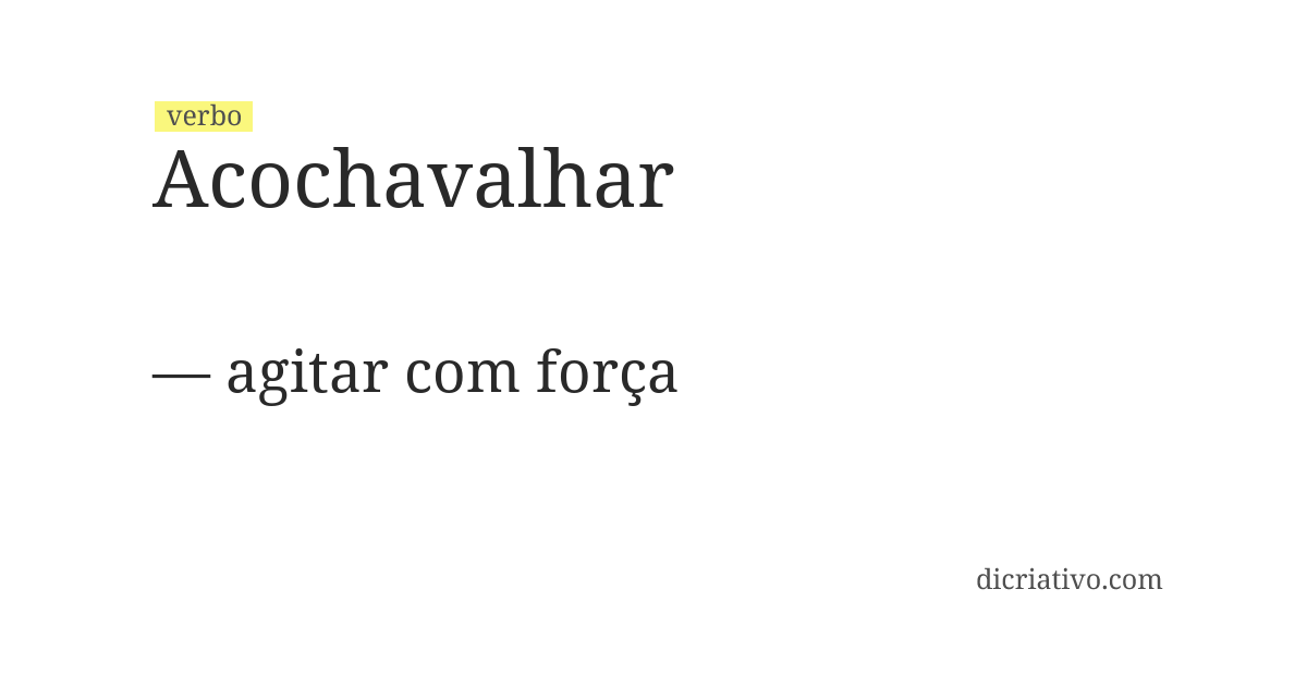 Significado de acochavalhar
