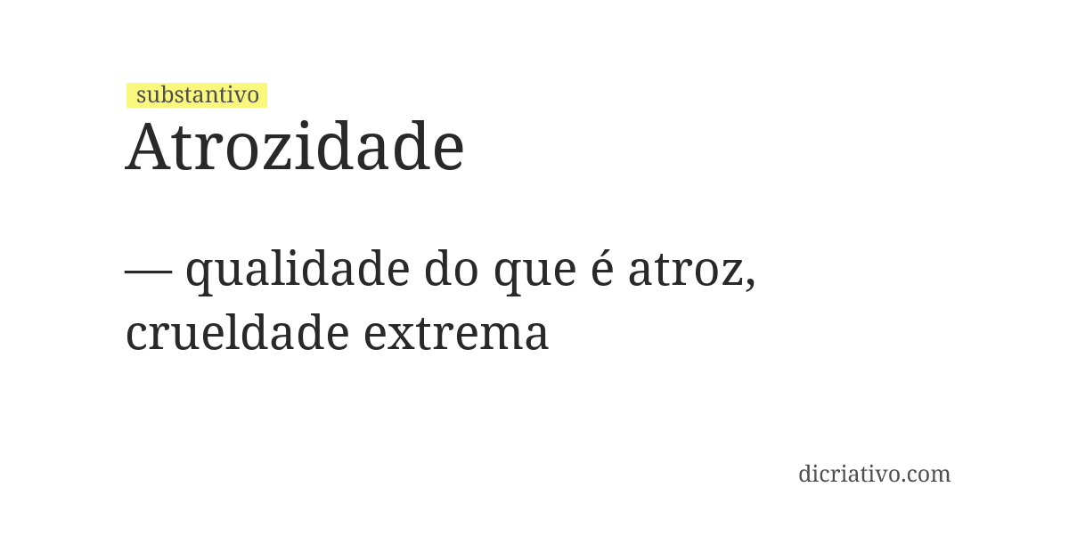 Significado de atrozidade