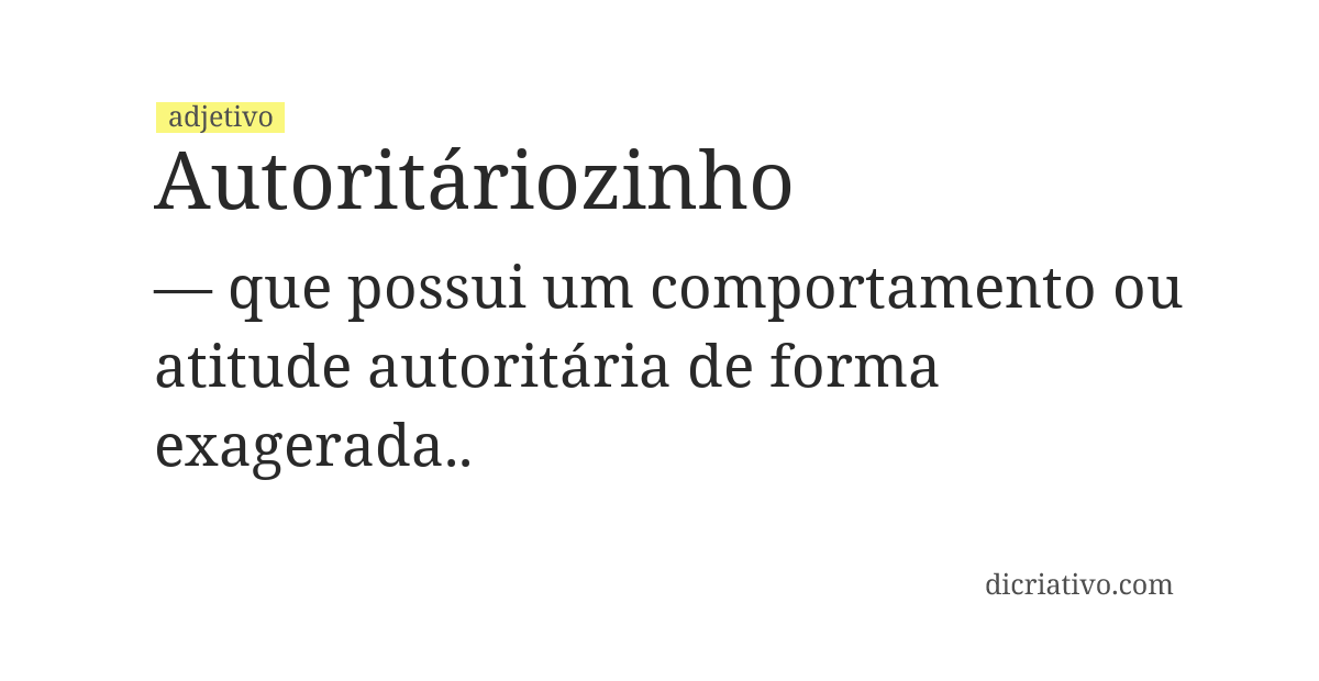 Significado de autoritáriozinho