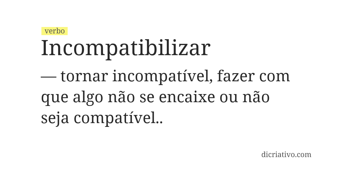 Significado de incompatibilizar