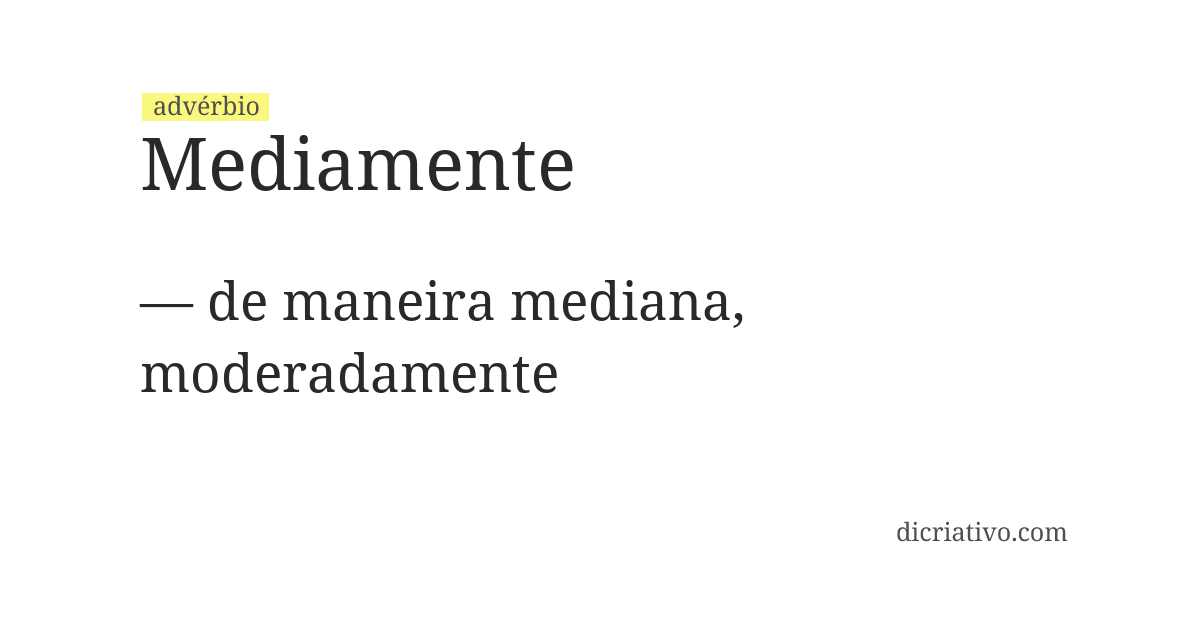 Significado de mediamente