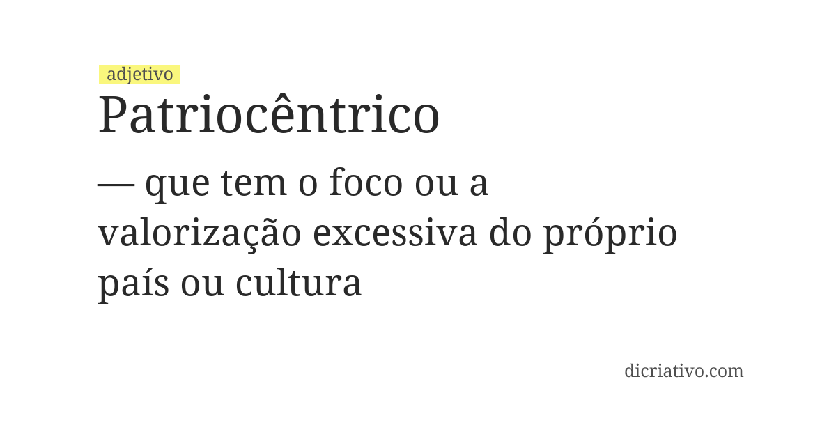 Significado de patriocêntrico