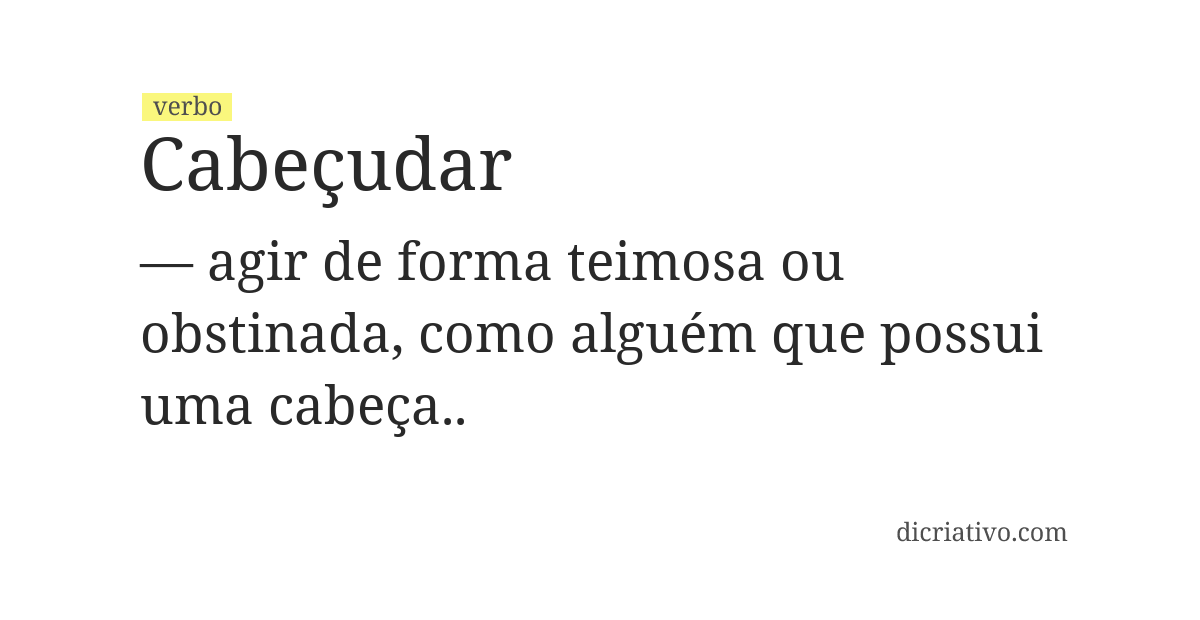 Significado de cabeçudar